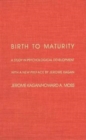 Birth to Maturity : A Study in Psychological Development - Book
