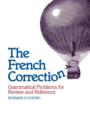 The French Correction : Grammatical Problems for Review and Reference - Book