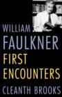 William Faulkner : First Encounters - Book