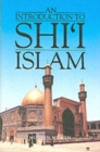 An Introduction to Shi`i Islam : The History and Doctrines of Twelver Shi'ism - Book