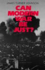 Can Modern War be Just? - Book