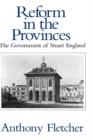 Reform in the Provinces : The Government of Stuart England - Book