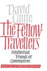 The Fellow-Travellers : Intellectual Friends of Communism - Book