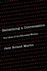 Reclaiming a Conversation : The Ideal of Educated Woman - Book