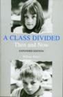 A Class Divided : Class Divided, Then and Now - Book