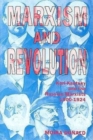 Marxism and Revolution : Karl Kautsky and the Russian Marxists, 1900-1924 - Book