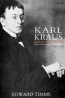 Karl Kraus : Apocalyptic Satirist: Culture and Catastrophe in Habsburg Vienna - Book