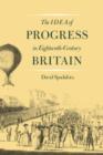 The Idea of Progress in Eighteenth-Century Britain - Book