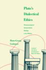 Platos Dialectical Ethics : Phenomenological Interpretations Relating to the Philebus - Book