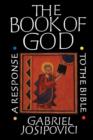 The Book of God : A Response to the Bible - Book