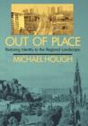 Out of Place : Restoring Identity to the Regional Landscape - Book