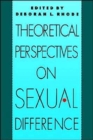 Theoretical Perspectives on Sexual Difference - Book