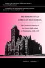 The Making of an American High School : The Credentials Market and the Central High School of Philadelphia, 1838-1939 - Book