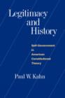 Legitimacy and History : Self-Government in American Constitutional Theory - Book