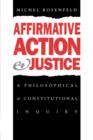Affirmative Action and Justice : A Philosophical and Constitutional Inquiry - Book