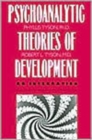 The Psychoanalytic Theories of Development : An Integration - Book