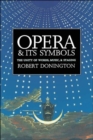 Opera and its Symbols : The Unity of Words, Music and Staging - Book