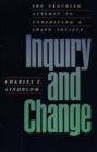 Inquiry and Change : The Troubled Attempt to Understand and Shape Society - Book
