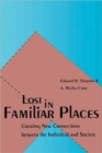 Lost in Familiar Places : Creating New Connections Between the Individual and Society - Book