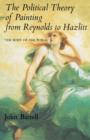 The Political Theory of Painting from Reynolds to Hazlitt : "The Body of the Politic" - Book