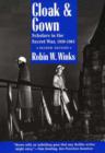 Cloak and Gown : Scholars in the Secret War, 1939-1961, Second Edition - Book