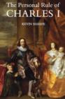 The Personal Rule of Charles I - Book