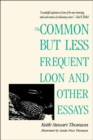 The Common but Less Frequent Loon and Other Essays - Book