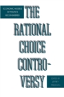 The Rational Choice Controversy : Economic Models of Politics Reconsidered - Book