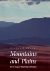 Mountains and Plains : The Ecology of Wyoming Landscapes - Book