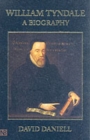 William Tyndale : A Biography - Book