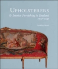 Upholsterers and Interior Furnishing in England, 1530-1840 - Book