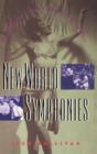 New World Symphonies : How American Culture Changed European Music - Book