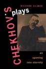 Chekhov's Plays : An Opening into Eternity - Book