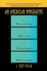 An American Imperative : Accelerating Minority Educational Advancement - Book