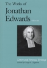 The Works of Jonathan Edwards, Vol. 16 : Volume 16: Letters and Personal Writings - Book