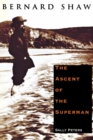 Bernard Shaw : The Ascent of the Superman - Book