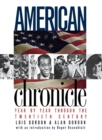 American Chronicle : Year by Year Through the Twentieth Century - Book