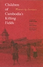 Children of Cambodia's Killing Fields : Memoirs by Survivors - Book