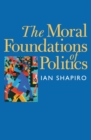 The Moral Foundations of Politics - Book