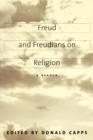 Freud and Freudians on Religion : A Reader - Book