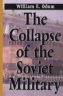 The Collapse of the Soviet Military - Book