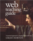 Web Teaching Guide : A Practical Approach to Creating Course Web Sites - Book
