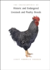 The Encyclopedia of Historic and Endangered Livestock and Poultry Breeds - Book