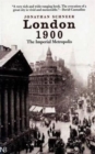 London 1900 : The Imperial Metropolis - Book
