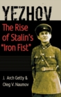 Yezhov : The Rise of Stalin's "Iron Fist" - Book