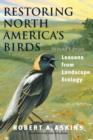 Restoring North America's Birds : Lessons from Landscape Ecology - Book