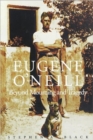 Eugene O`Neill : Beyond Mourning and Tragedy - Book