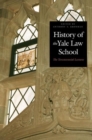 History of the Yale Law School : The Tercentennial Lectures - Book