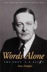 Words Alone : The Poet T. S. Eliot - Book