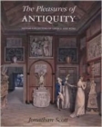 The Pleasures of Antiquity : British Collections of Greece of Rome - Book
